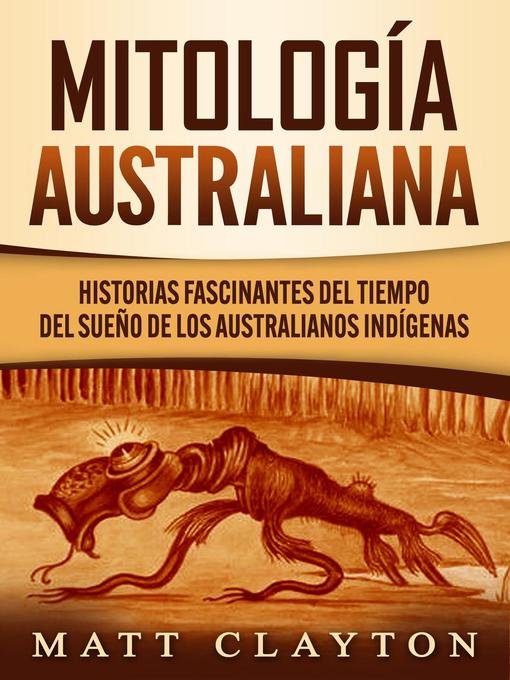 Title details for Mitología australiana by Matt Clayton - Available